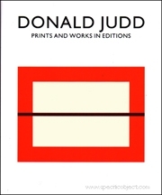 Donald Judd : Prints and Works in Edition