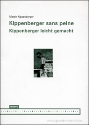 Kippenberger sans peine / Kippenberger leicht gemacht [ Kippenberger made easy ]