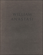 William Anastasi : A Selection of Works from 1960 to 1989