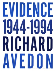 Evidence : 1944 - 1994, Richard Avedon