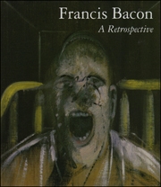 Francis Bacon : A Retrospective