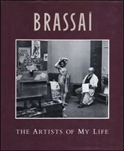 Brassaï : The Artists of My Life
