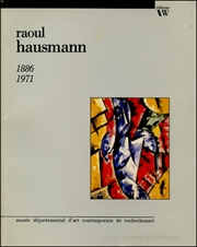Raoul Hausmann : 1886 - 1971