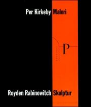 Per Kirkeby : Maleri / Royden Rabinowitch : Skulptur